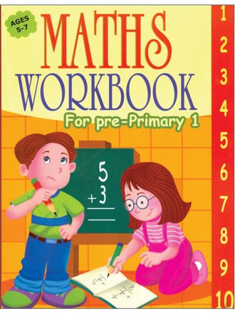 MATHS WORKBOOK FOR PRE-PRIMARY 1