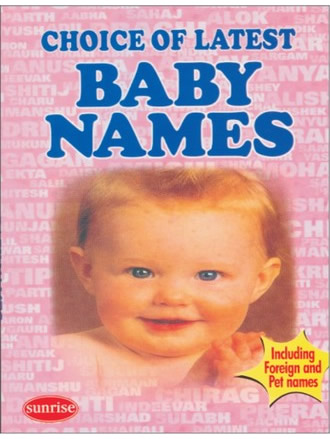CHOICE OF LATEST BABY NAMES