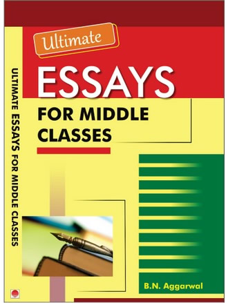 ESSAYS FOR MIDDLE CLASS