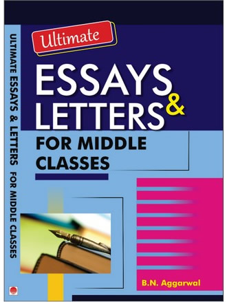 ESSAY & LETTERS FOR MIDDLE CLASS