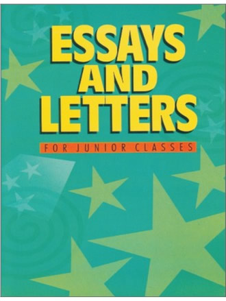ESSAYS AND LETTERS FOR JUNIOR CLASSES