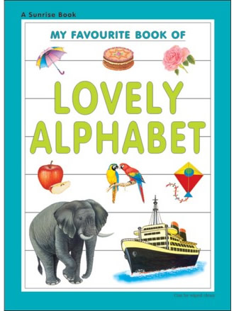 MY FAVOURITE BOOK OF LOVELY ALPHABETS