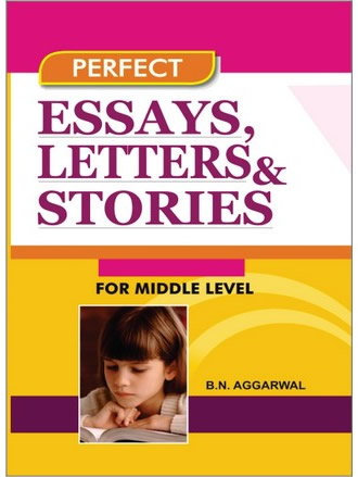ESSAYS, LETTERS & STORIES FOR MIDDLE CLASS